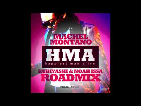 Machel Montano - H.M.A. (Happiest Man Alive) | Kubiyashi & Noah Issa RoadMix | Soca 2014 |