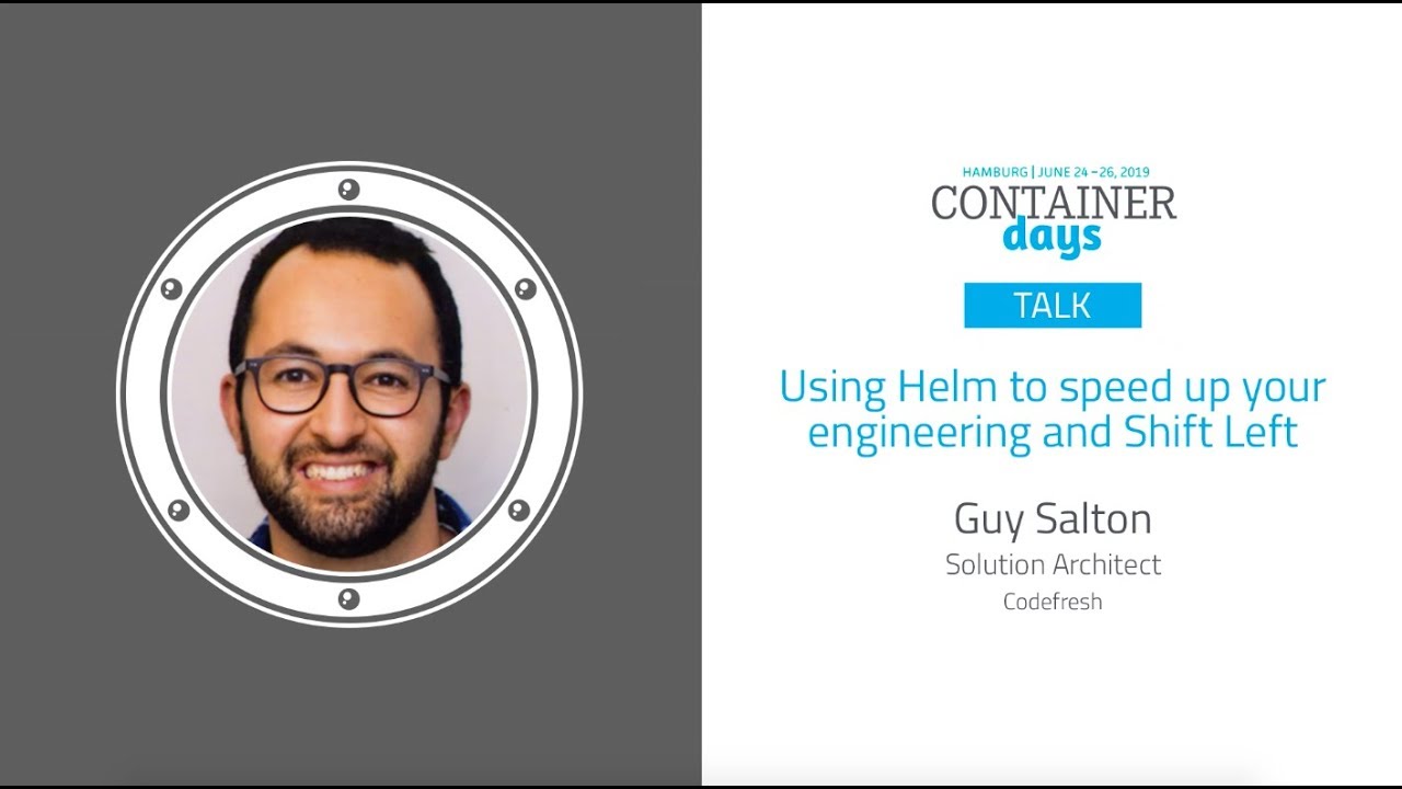 Using Helm to speed up your engineering and Shift Left - Guy Salton