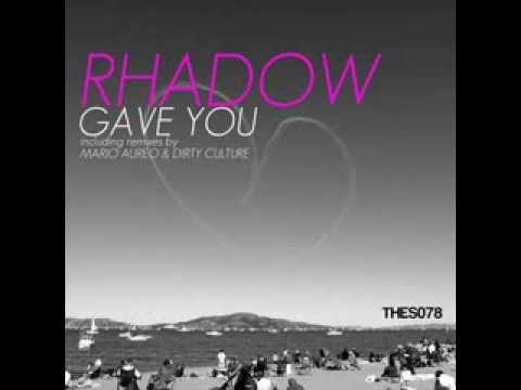 Rhadow - Gave you (Dirty Culture remix)