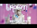 Robyn - Get Myself Together