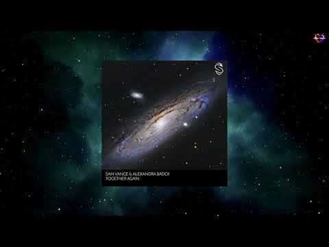 Sam Vance & Alexandra Badoi - Together Again (Original Mix) [SERENDIPITY MUZIK]