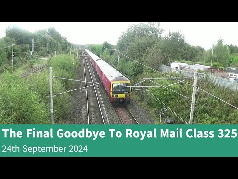 The Final Goodbye To Royal Mail Class 325 - 24th September 2024