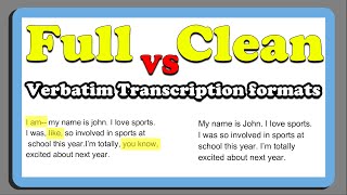 Full Verbatim VS Clean Verbatim Transcription