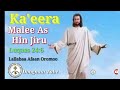 Akkuma Dubbatee Ka'eeraa As hin jiru Lallabaa Afaan Oromoo Du'aa Ka'uu Gooftaa #subscribe #share #l