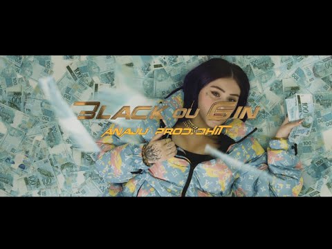 ANAJU - “Black ou gin” (prod. D-Hit)