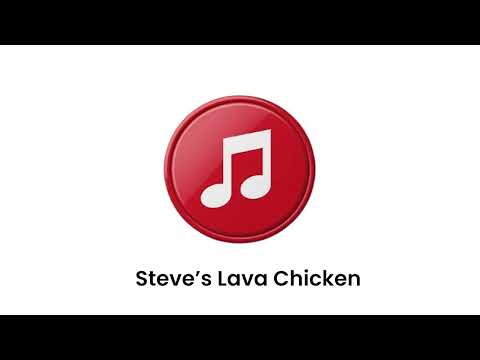 Steve’s Lava Chicken Meme Sound–FREE Download