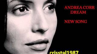Andrea Corr Dream NEW SONG OF 2011