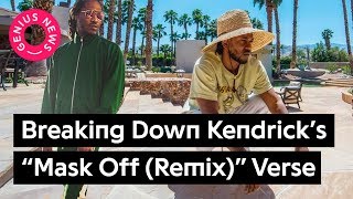 Breaking Down Kendrick Lamar’s “Mask Off (Remix)&quot; Verse | Genius News