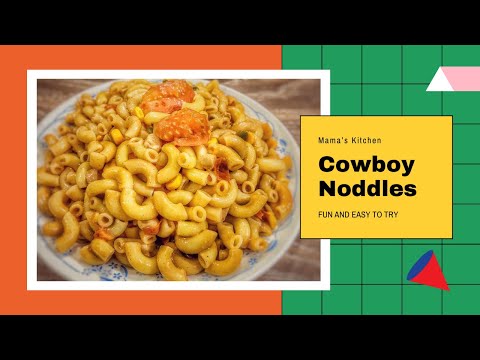 Cowboy Noddle's Recipe | Cowboy Pasta Recipe | Mama's Kitchen