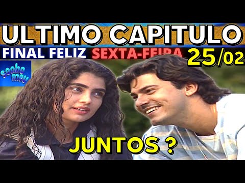 Sonho Meu ULTIMO CAPITULO COMPLETO