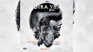 Otra Vez (Remix) - Kelmitt (feat. Bad Bunny &amp; Darell)