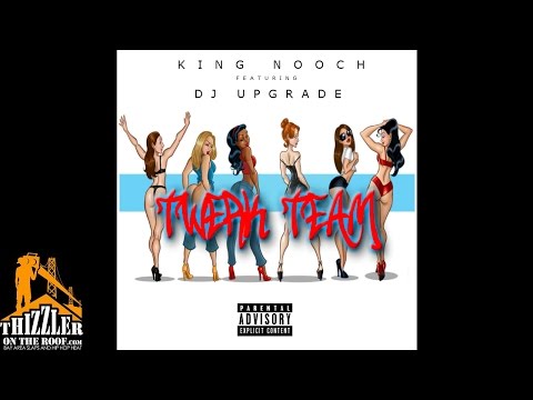 King Nooch ft. DJ Upgrade - Twerk Team [Prod. Paysos] [Thizzler.com]
