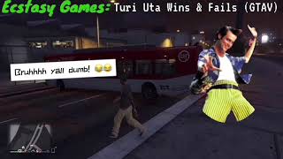 Ecstasy Games: Turi Uta Wins, Fails &amp; Glitches Compilation #0001 (GTAV)