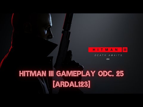 Hitman 3 gameplay pl odcinek 25 - recenzja 4K