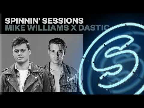 Spinnin’ Sessions 325 - Guests: Mike Williams x Dastic