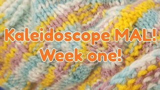 Kaleidoscope MAL Week One! 🌈🧶🌈🧶