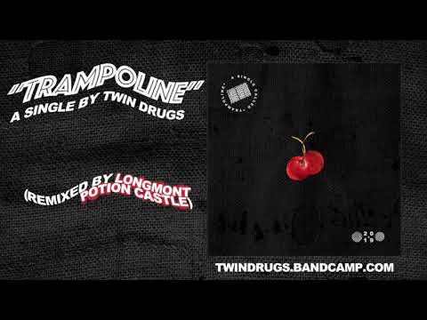 Trampoline by Twin Drugs (Longmont Potion Castle remix)