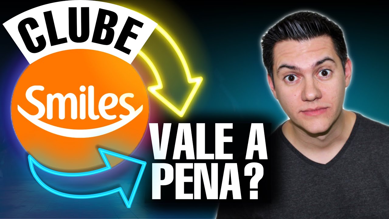 Clube Smiles Vale a Pena Assinar um Clube Smiles? | Tales Toledo