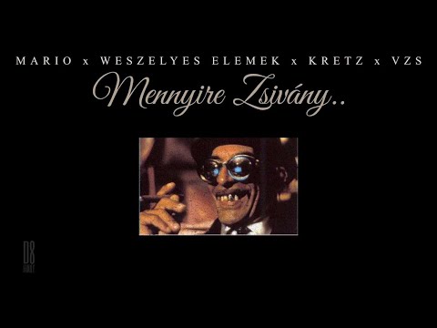 MARIO x WESZÉLYES ELEMEK x KRETZ x VZS - Mennyire Zsivány | Official Audio |