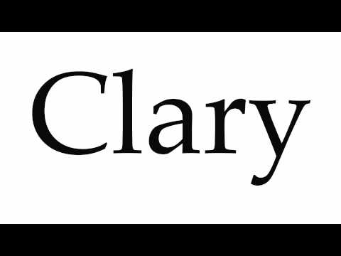 How to Pronounce Clary
