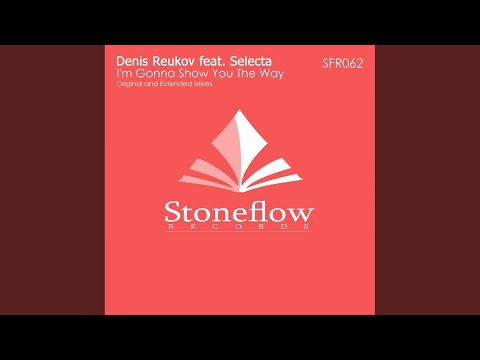 I'm Gonna Show You The Way (Original Mix)