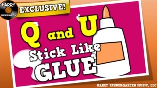 Q and U (Stick Like Glue)     (song for kids about the "qu" sound)