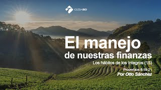 Miniatura del video: 15- El manejo de nuestras finanzas (2) | Proverbios 3:9-10 | Ps. Otto Sánchez