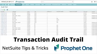 Viewing the Transaction Audit Trail  - NetSuite Tips & Tricks - Prophet One