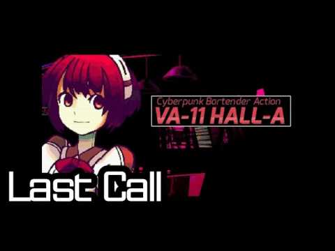 [ Last Call ] 
VA-11 HALL-A Soundtrack