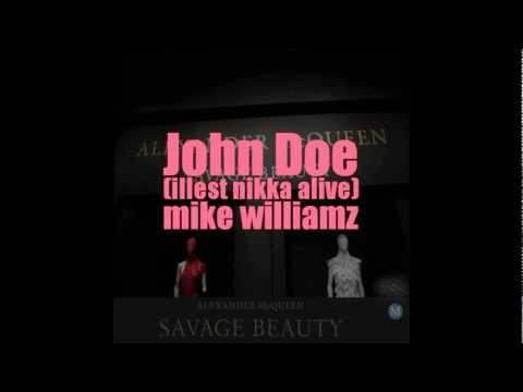 JOHN DOE (ILLEST NIKKA ALIVE)/MIKE WILLIAMS