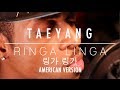 TAEYANG - RINGA LINGA 링가 링가 M:V [AMERICAN ...