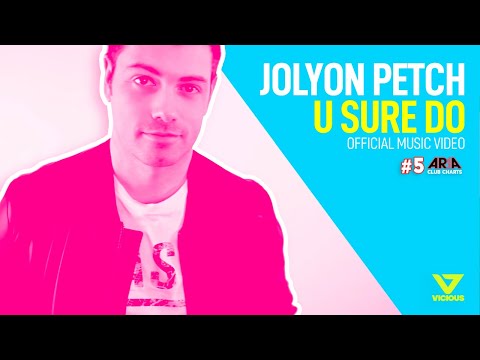 Jolyon Petch - U Sure Do (Official Music Video)