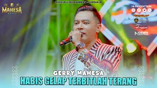 Download lagu Gerry Mahesa - Habis Gelap Terbitlah Terang I Mahesa music live larangan - sidoarjo mp3