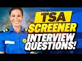 TSA SCREENER INTERVIEW QUESTIONS AND ANSWERS (How to TSA Screener Interview Questions with 100%)