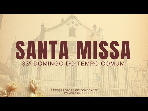 33º DOMINGO DO TEMPO COMUM - 16/11/2025