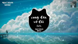 Cung Đàn Vỡ Đôi Remix | Chi Pu | 1080p