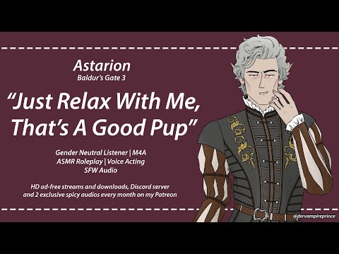 ASMR | Baldur's Gate 3 - Astarion Comforts His Good Puppy [M4A] [Comfort] [Praise]