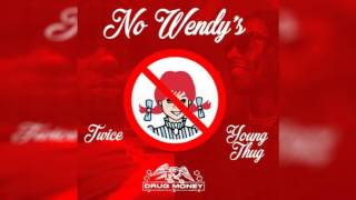 Young Thug &amp; Twice    No Wendy’s