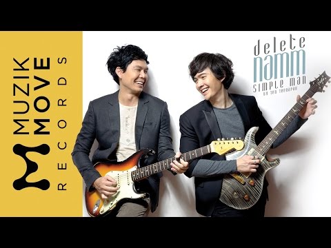 DELETE - แหนม รณเดช Simple man by เต็น ธีรภัค [OFFICIAL MV]