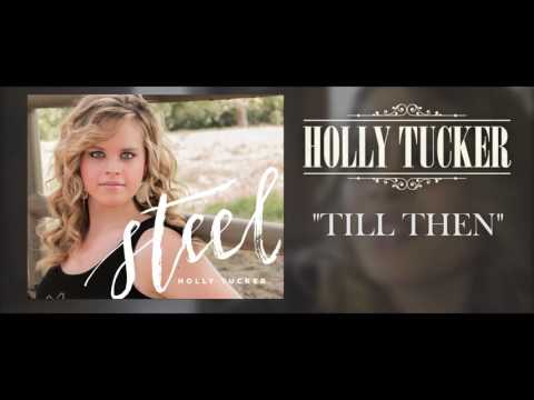 Holly Tucker - STEEL Behind The Songs - Til Then