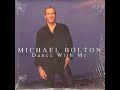 Michael Bolton - Dance With Me (Extended 7" Club Mix)