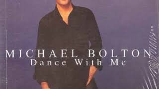 Michael Bolton - Dance With Me (Extended 7&quot; Club Mix)