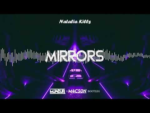 Natalia Kills - Mirrors (MUNDUR x M4CSON BOOTLEG)