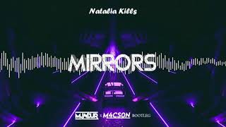 Natalia Kills - Mirrors (MUNDUR x M4CSON BOOTLEG)