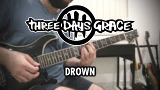 Three Days Grace - Drown (Guitar Cover)