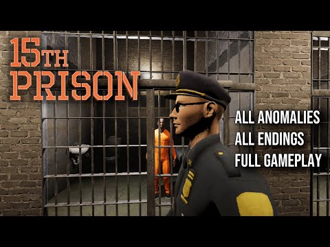 15th Prison | ALL ANOMALIES | ALL ENDINGS | FULL GAME