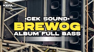 Download lagu DJ CEK SOUND • ALBUM FULL BASS • STYLE ANDALAN BREWOG mp3