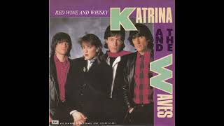 Katrina &amp; The Waves - Red Wine And Whisky