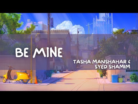Be Mine - Tasha Manshahar & Syed Shamim (Lirik Video) (vers. Bahasa Melayu)