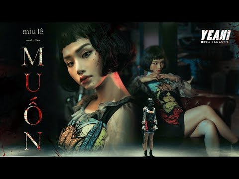 Muốn (Wanna) - Miu Lê | MV Official